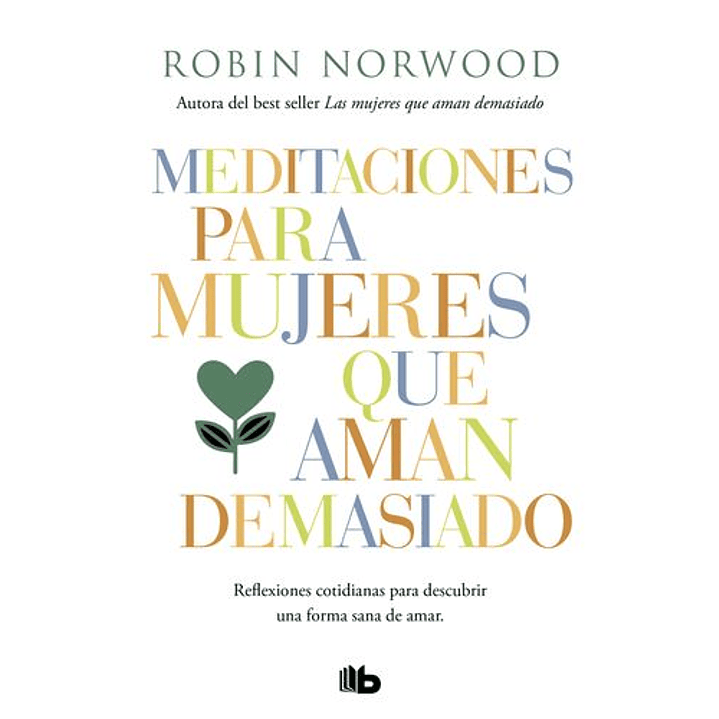 Las Mujeres Que Aman Demasiado - Norwood, Robin 1