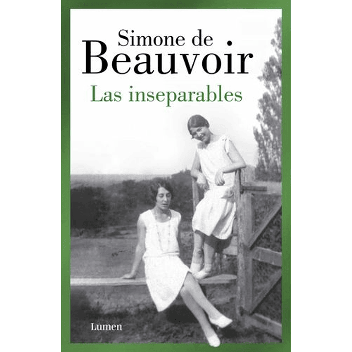 Las Inseparables - Beauvoir, Simone De 1