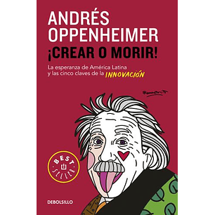 Crear O Morir - Oppenheimer, Andres