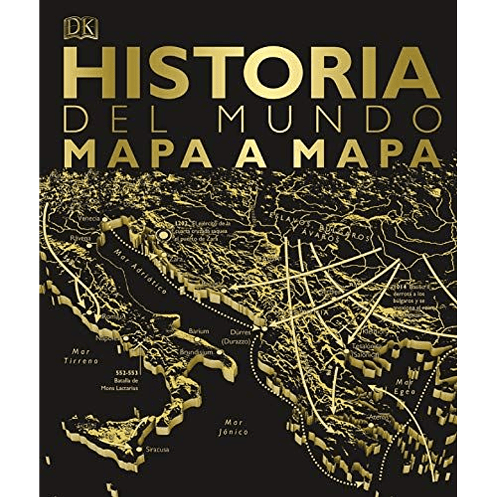 Historia Del Mundo Mapa A Mapa - Sin Autor 1