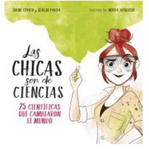 Las Chicas Son De Ciencias - Parra, Sergio - Civico, Irene