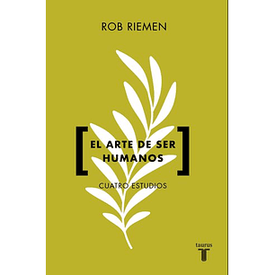 El Arte De Ser Humano - Riemen, Rob