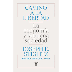 Camino De Libertad - Stiglitz, J.