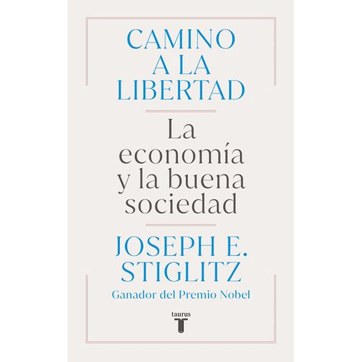 Camino De Libertad - Stiglitz, J. 1