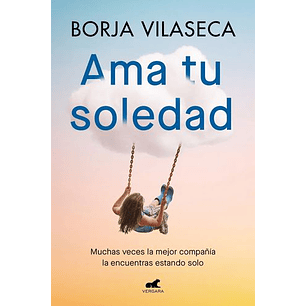 Ama Tu Soledad - Vilaseca, Borja
