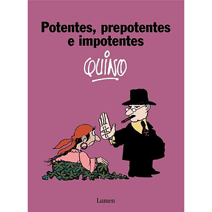 Potentes Prepotentes E Impotentes - Quino