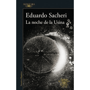 La Noche De La Usina - Sacheri, Eduardo