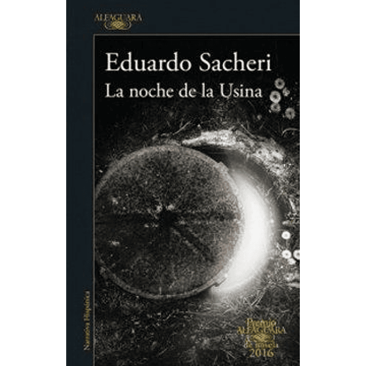 La Noche De La Usina - Sacheri, Eduardo 1