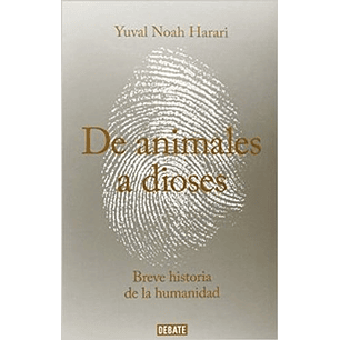 De Animales A Dioses - Noah Harari, Yuval