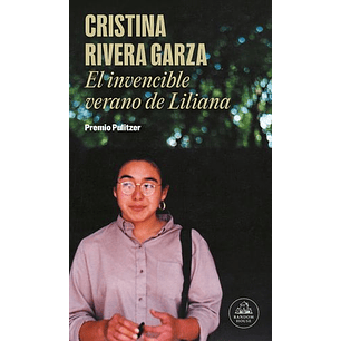 El Invencible Verano De Liliana - Rivera Garza, Cristina