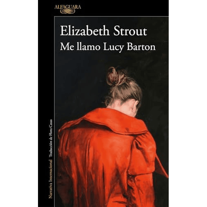 Me Llamo Lucy Barton  	 - Strout, Elizabeth 1