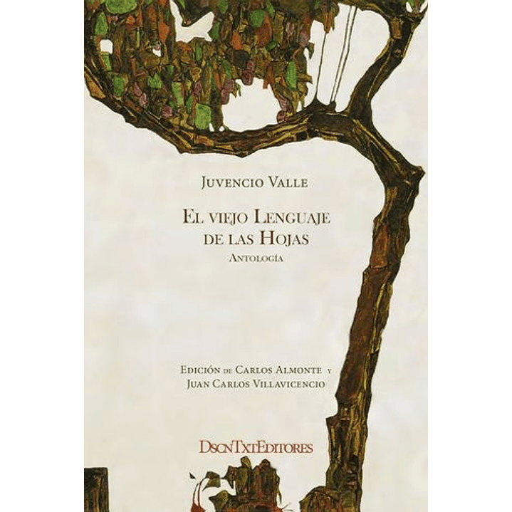 El Viejo Lenguaje De Las Hojas Antologia - Valle, Juvencio 1