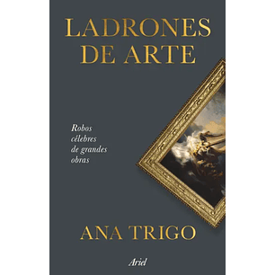 Ladrones De Arte - Trigo, Ana