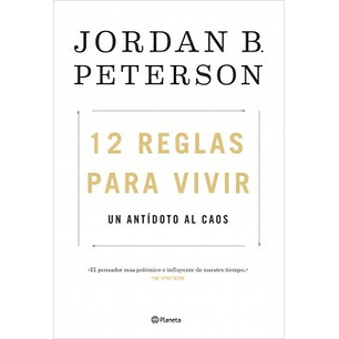 12 Reglas Para Vivir - Peterson, Jordan B.