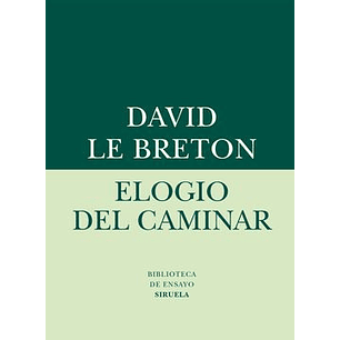 Elogio Del Caminar - Le Breton, David