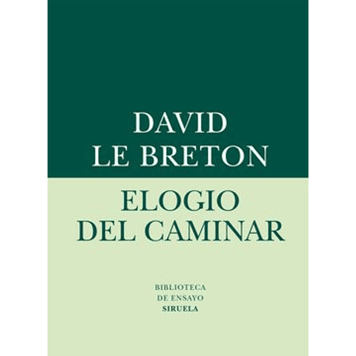 Elogio Del Caminar - Le Breton, David 1