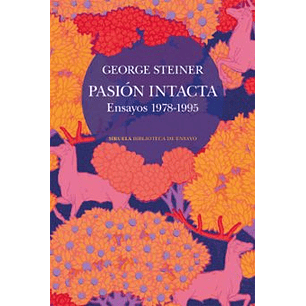 Pasion Intacta - Steiner, George