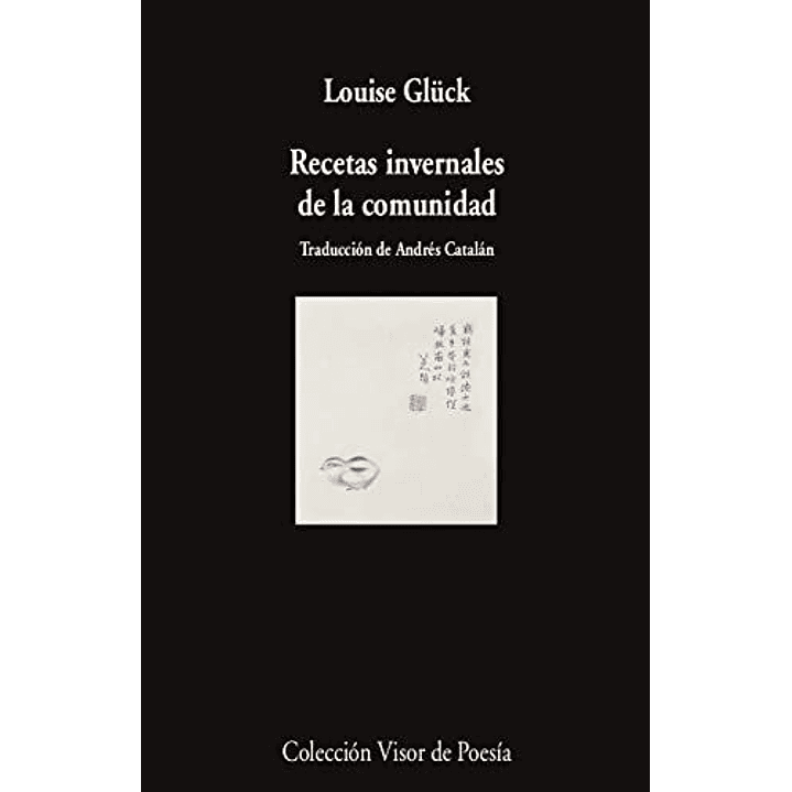 Recetas Invernales De La Comunidad - Gluck, Louise 1