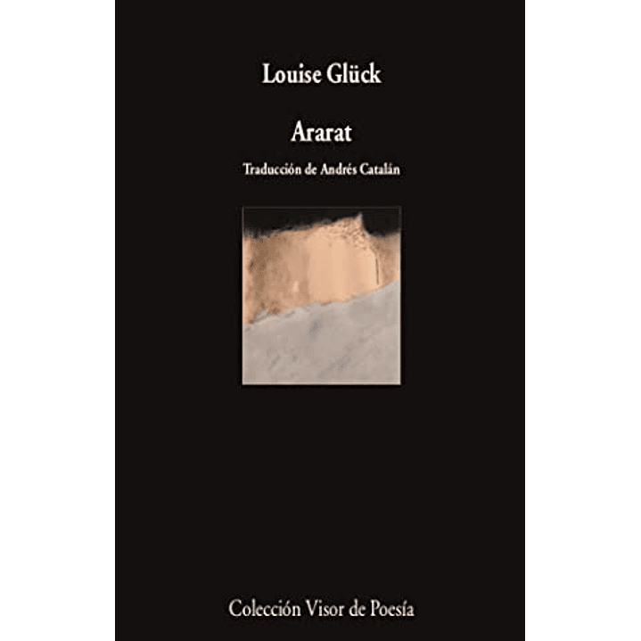 Ararat - Gluck, Louise 1