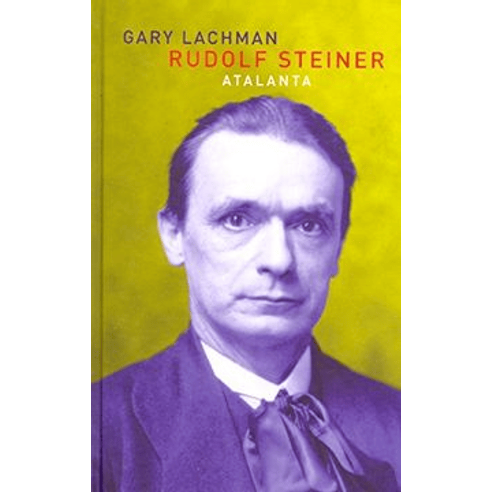 Rudolf Steiner - Lachman, G. 1