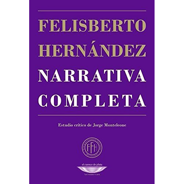 Narrativa Completa Felisberto Hernandez - Hernandez, Felisberto 1