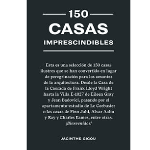 150 Casas Imprescindibles - Gigou, Jacinthe