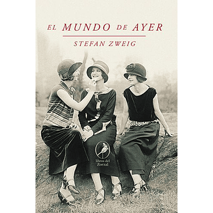 El Mundo De Ayer - Zweig, Stefan