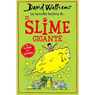 La Increible Historia De El Slime Gigante - Walliams, David