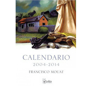 Calendario 2004-2014 Mouat - Mouat, Francisco