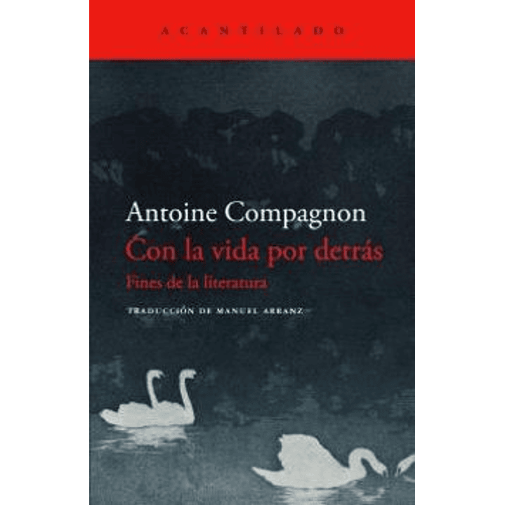 Con La Vida Por Detras - Compagnon, A. 1