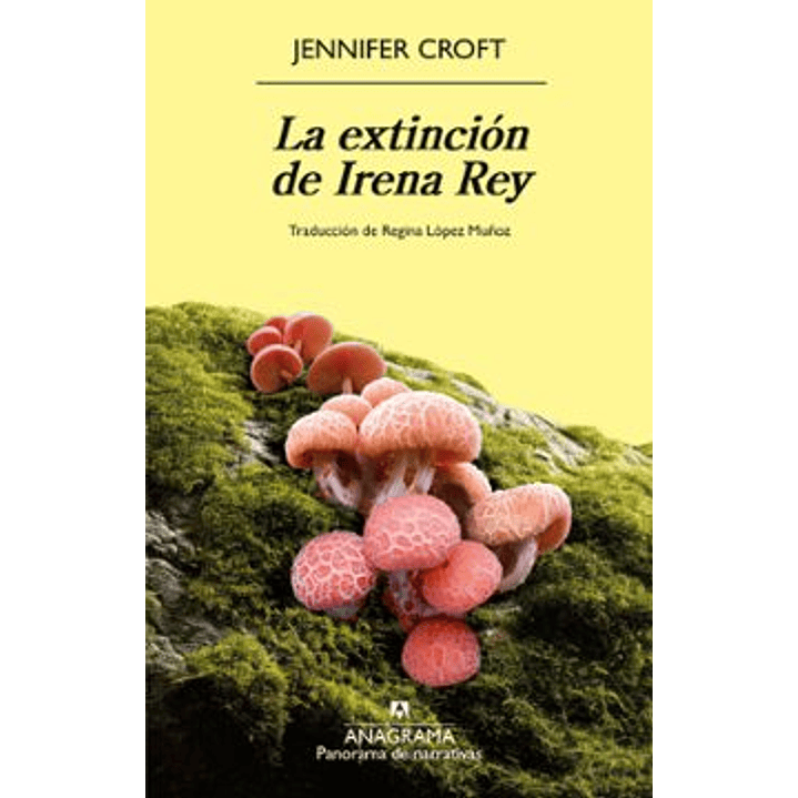 La Extincion De Irena Rey - Croft, Jennifer 1