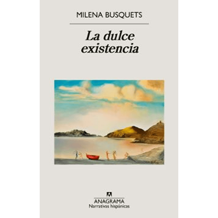 La Dulce Existencia - Milena Busquets 1