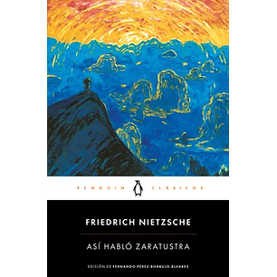 Asi Hablo Zaratustra - Nietzsche, Friedrich