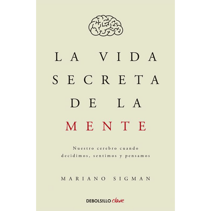 La Vida Secreta De La Mente, - Sigman, Mariano 1