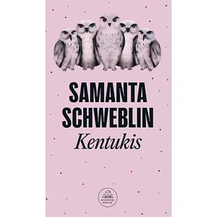 Kentukis - Schweblin, Samanta