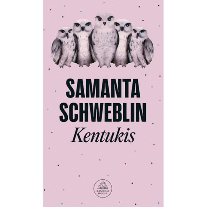 Kentukis - Schweblin, Samanta 1