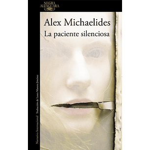 La Paciente Silenciosa - Michaelides, Alex