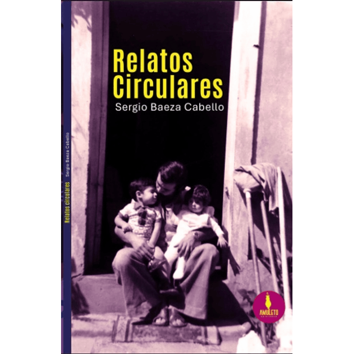 Relatos Circulares - Baeza Cabello, Sergio 1
