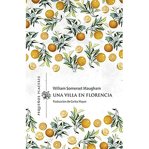 Una Villa En Florencia - Maugham, Somerset