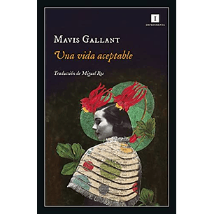 Una Vida Aceptable - Gallant, Mavis