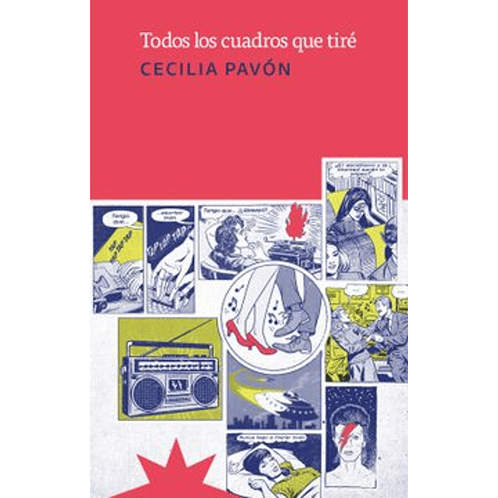 Todos Los Cuadros Que Tire - Pavon, Cecilia 1