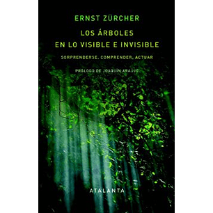 Los Arboles En Lo Visible E Invisible - Zurcher, Ernst