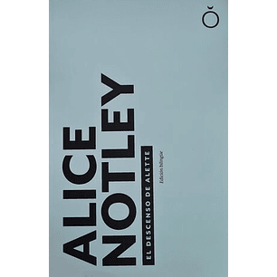 El Descenso De Alette - Notley, Alice