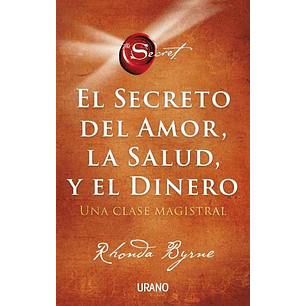 El Secreto Del Amor, La Salud Y El Dinero - Byrne, Rhonda