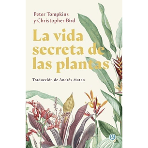 La Vida Secreta De Las Plantas - Tompkins/bird