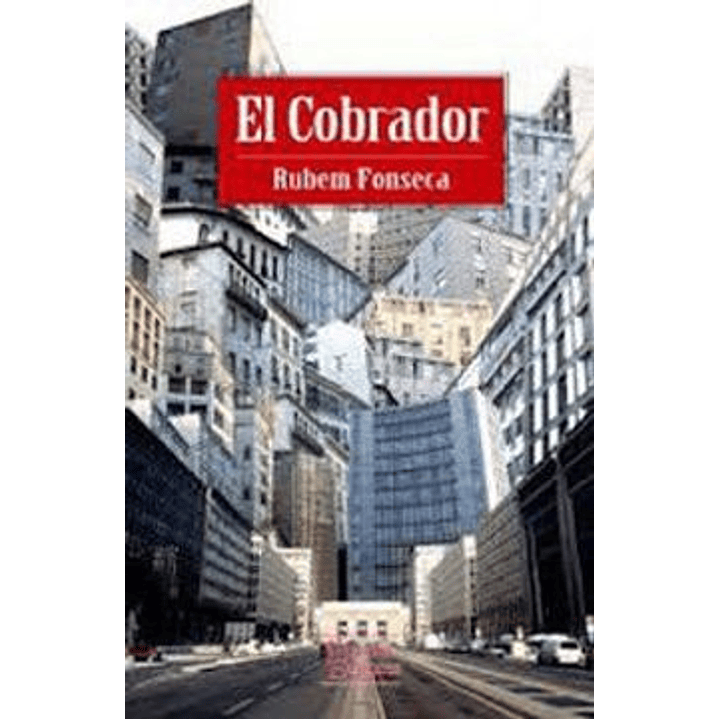 El Cobrador - Fonseca, Rubem 1