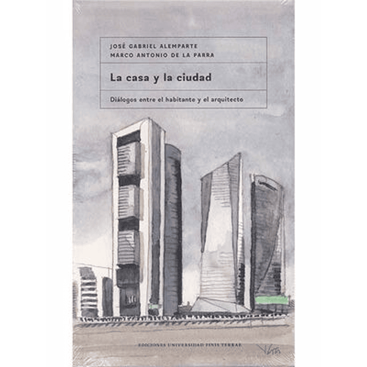 La Casa Y La Ciudad - Alemparte, Jose Gabriel; De La Parra, Marco Antoni 1