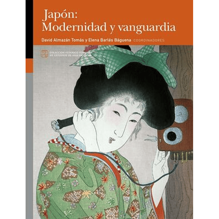 Japon Modernidad Y Vanguardia - Almazan, David/barles, Elena 1