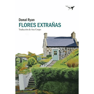 Flores Extrañas - Ryan, Donal