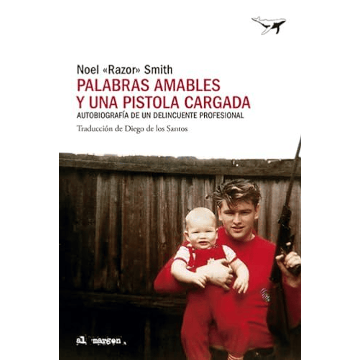 Palabras Amables Y Una Pistola Cargada - Noel Razor Smith 1